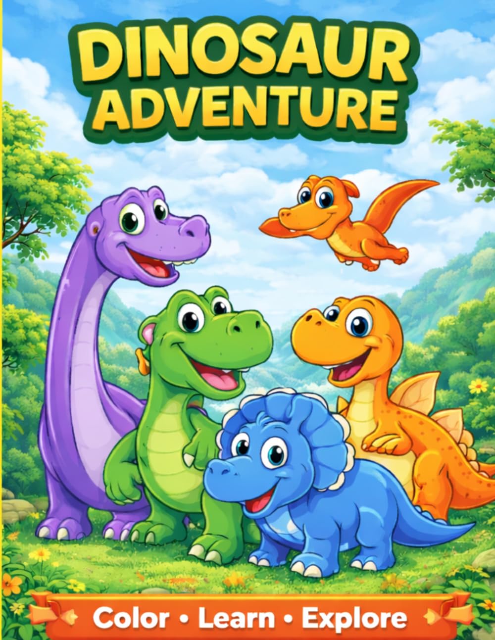 Dinosaur Adventure: Fun Dinosaur Coloring Book for Kids Ages 3-6 | Cute and Easy Dinosaur Coloring Pages