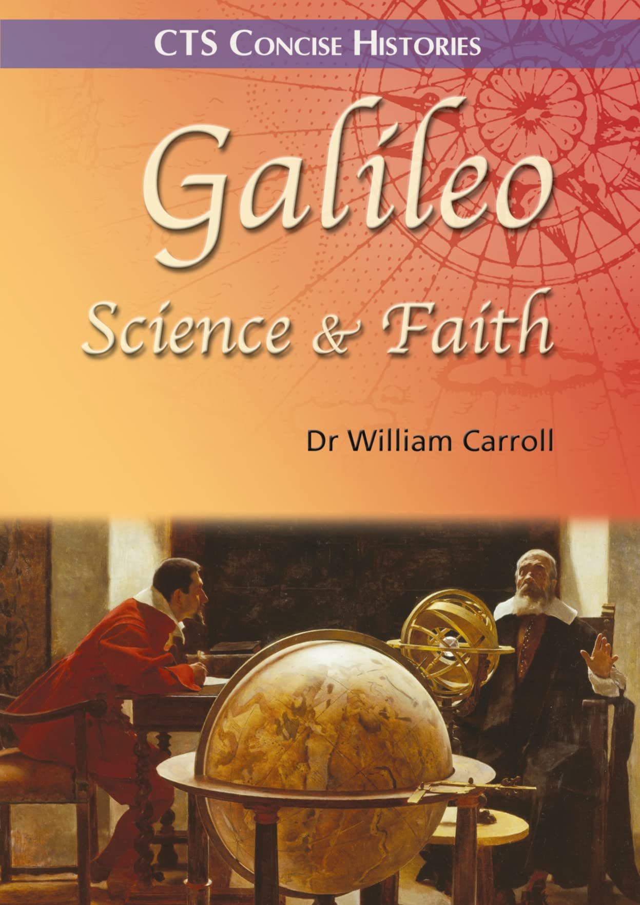 Buy Galileo: Science and Faith (CTS Concise Histories) — BookShops.in
