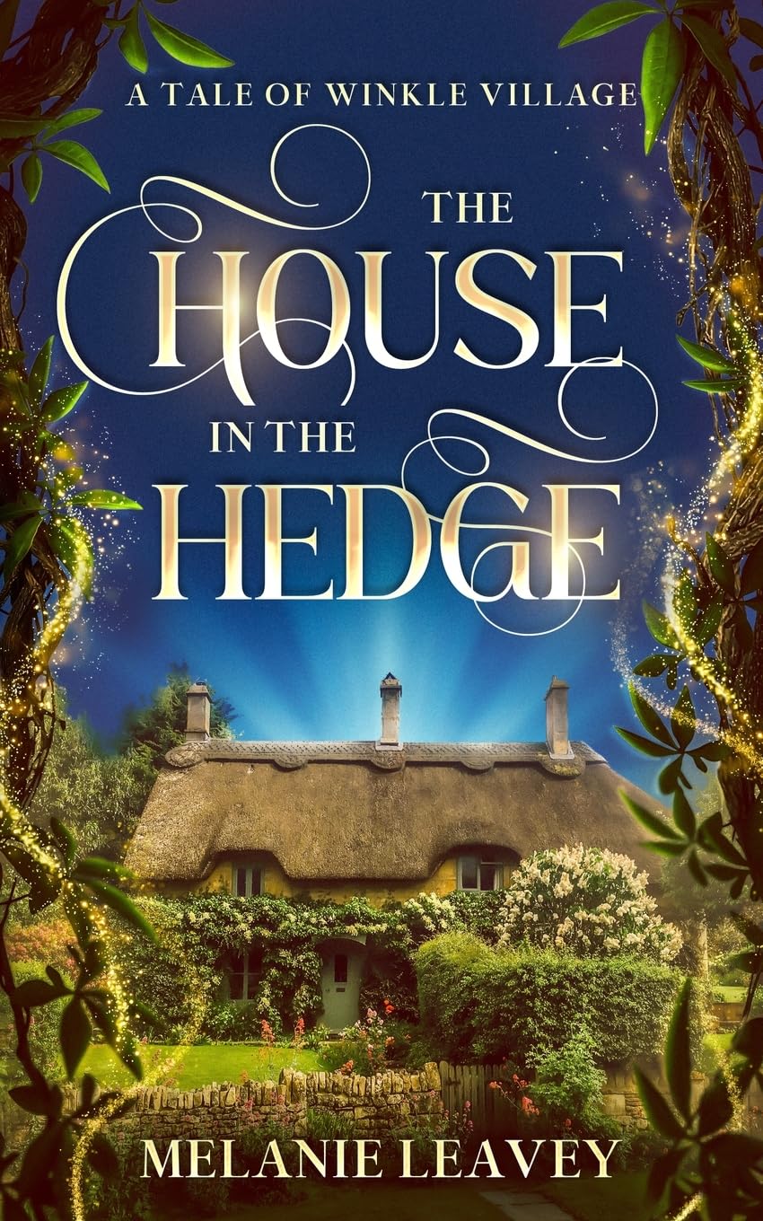 The House in the Hedge: 1 (Tales of Winkle Village)