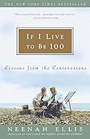 Algopix Similar Product 20 - If I Live to Be 100 Lessons from the