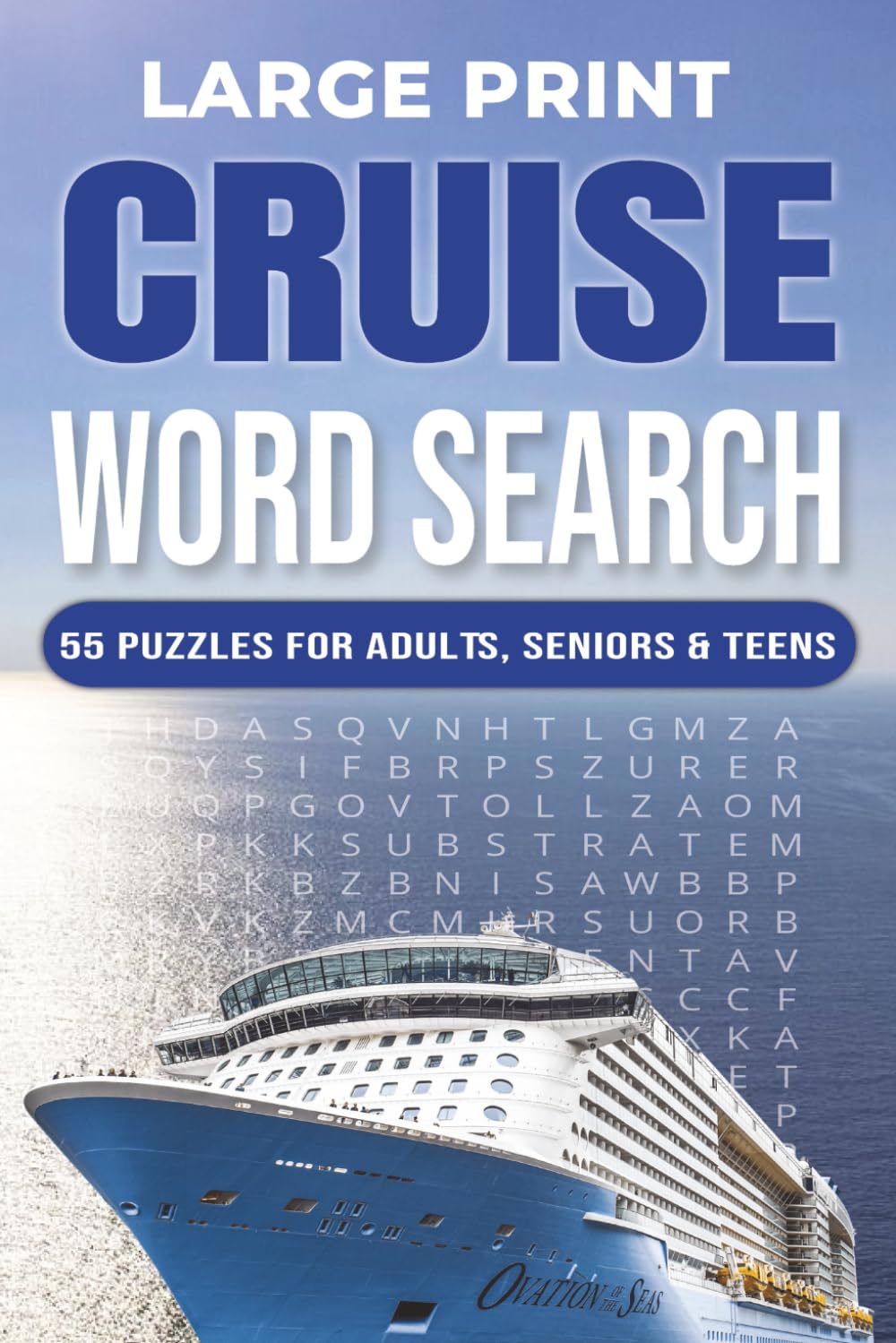 Cruise Word Search Puzzle Book: Large Print | 55 Puzzles for Adults, Seniors & Teens