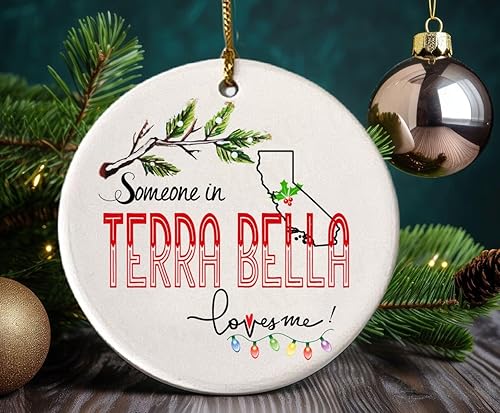 Christmas Ornaments Tree Terra Bella California Ornament Someone in Loves Me Terra Bella CA Ornament Xmas 2023 Gift Family Present Mom Dad Wife