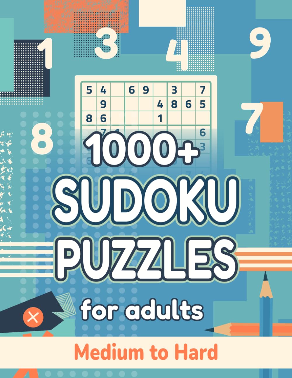1000+ Sudoku Puzzles for Adults: 3 Difficulty Levels (Easy to Hard) - Logic & Brain Teasers for Adults and Seniors - Includes Full Solutions