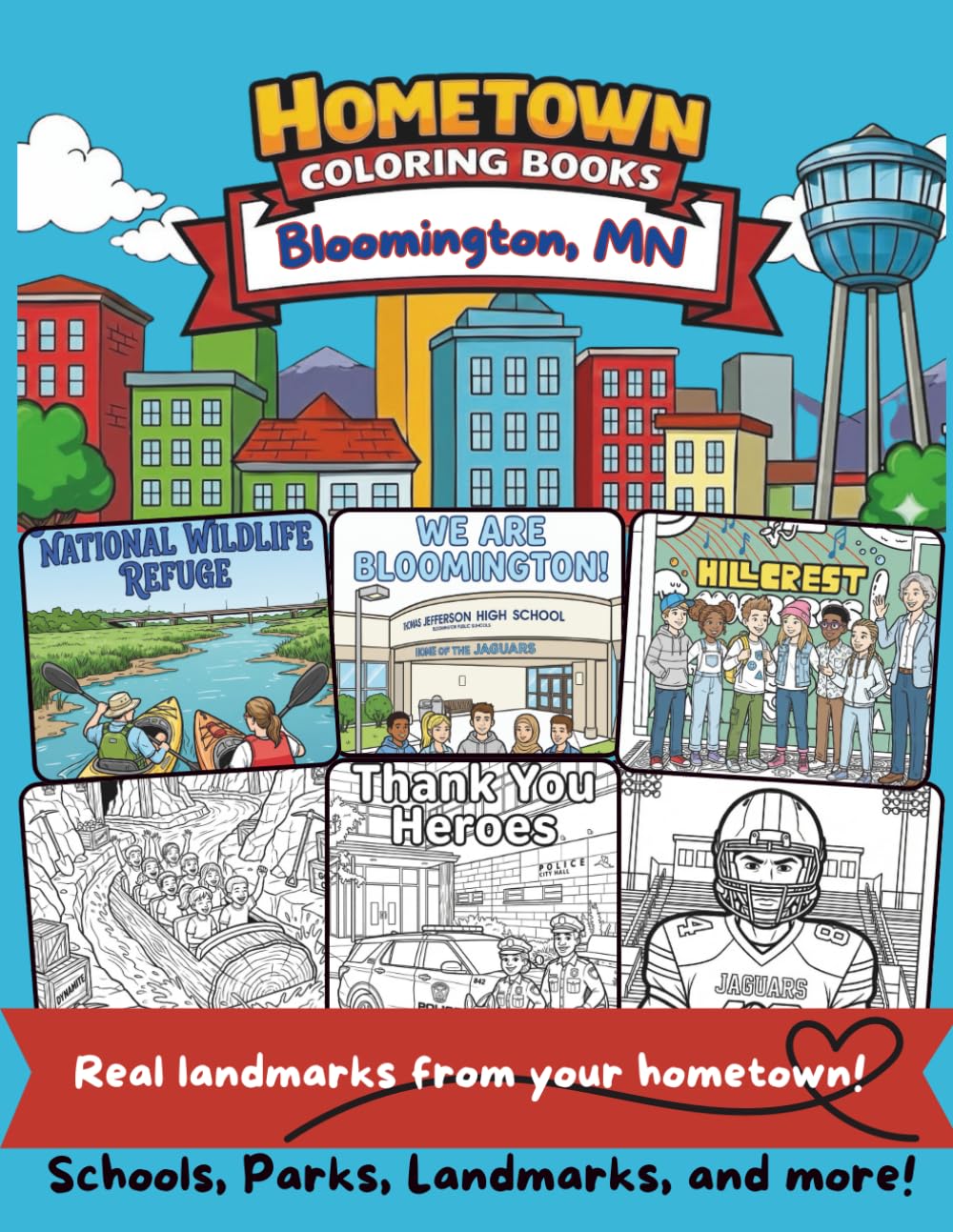 Hometown Coloring Books: Bloomington, Minnesota: 30+ Local Landmarks for Kids Ages 6+ - Schools, Parks, Community Places
