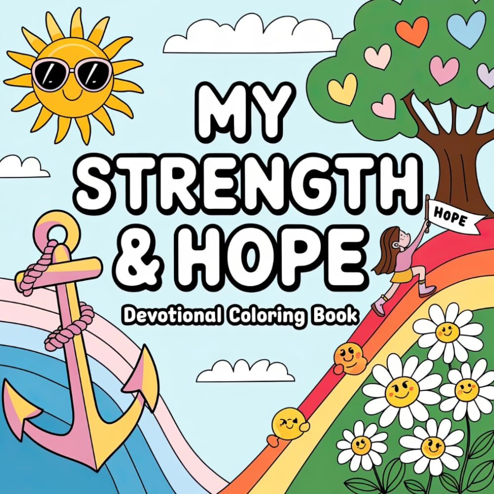 My Strength & Hope Devotional Coloring Book: 40 Pages of Encouraging Scriptures and Meditative Patterns