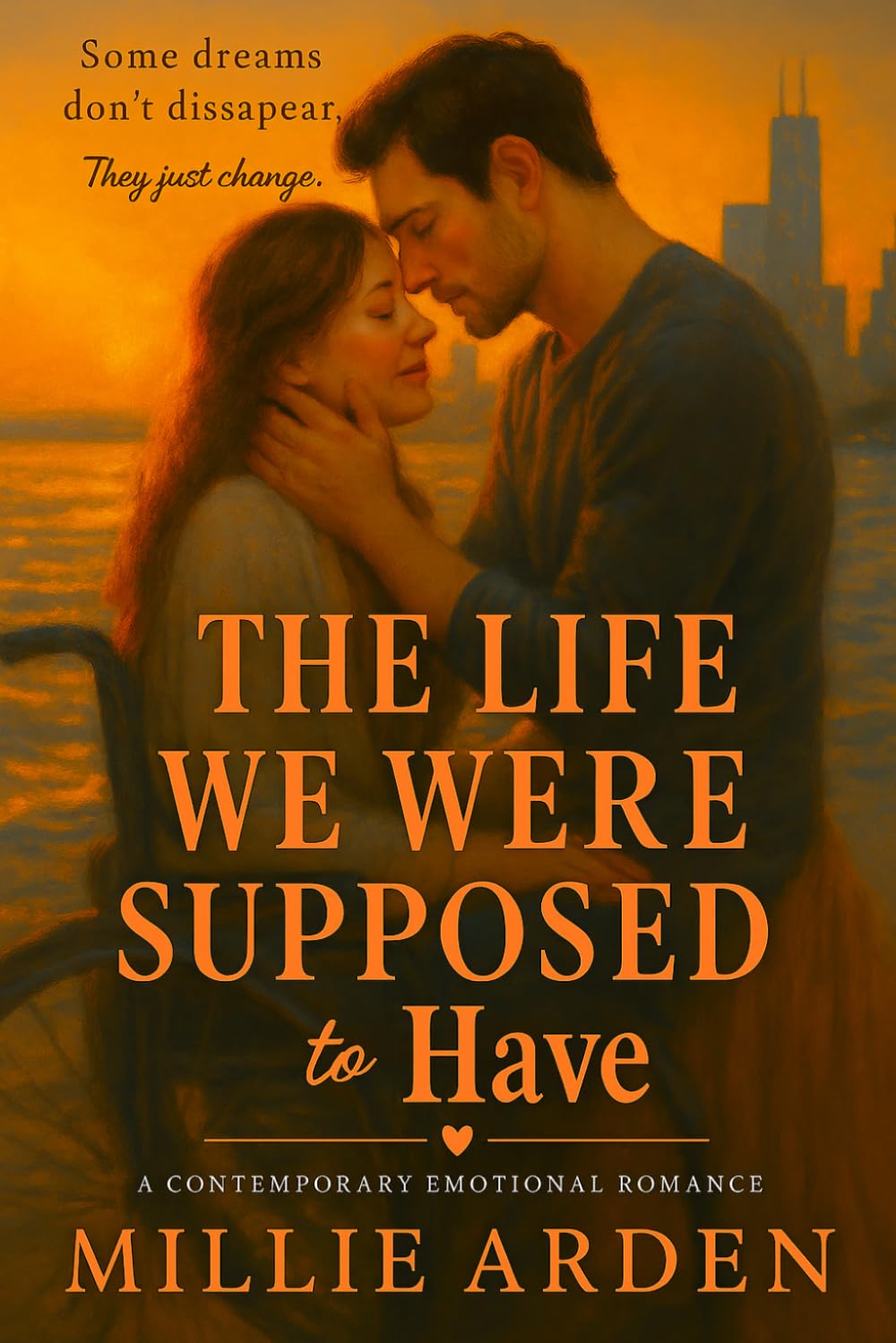 The Life We Were Supposed to Have: A Contemporary Romance Novel