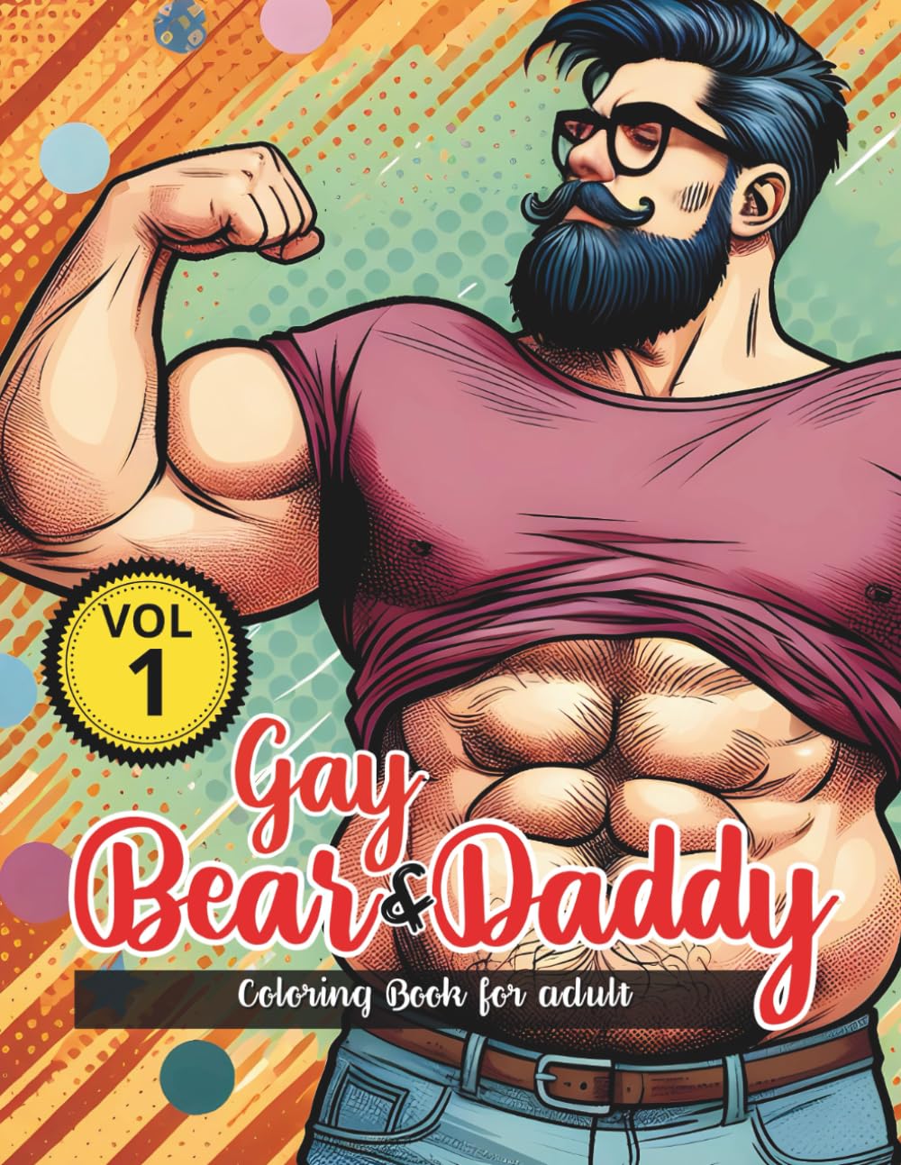 Gay Bear Daddy Coloring Book for Adults: Bear, Daddy, Chubby, Chaser, Cub Illustrations ready to color