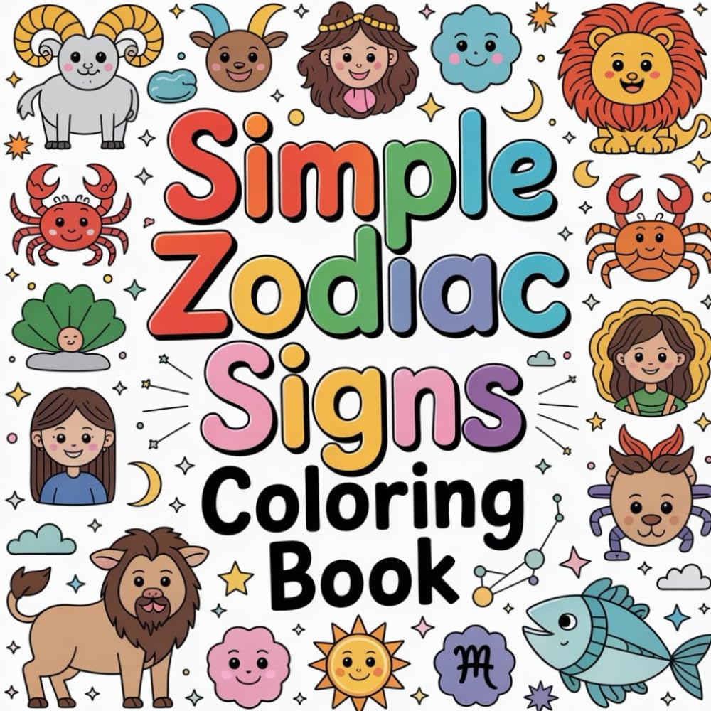 Simple Zodiac Signs Coloring book: cute coloring book, coloring book for adults, kawaii coloring book, Coloring Book for Adults and Kids, Bold and ... symbol coloring, relaxing astrology coloring
