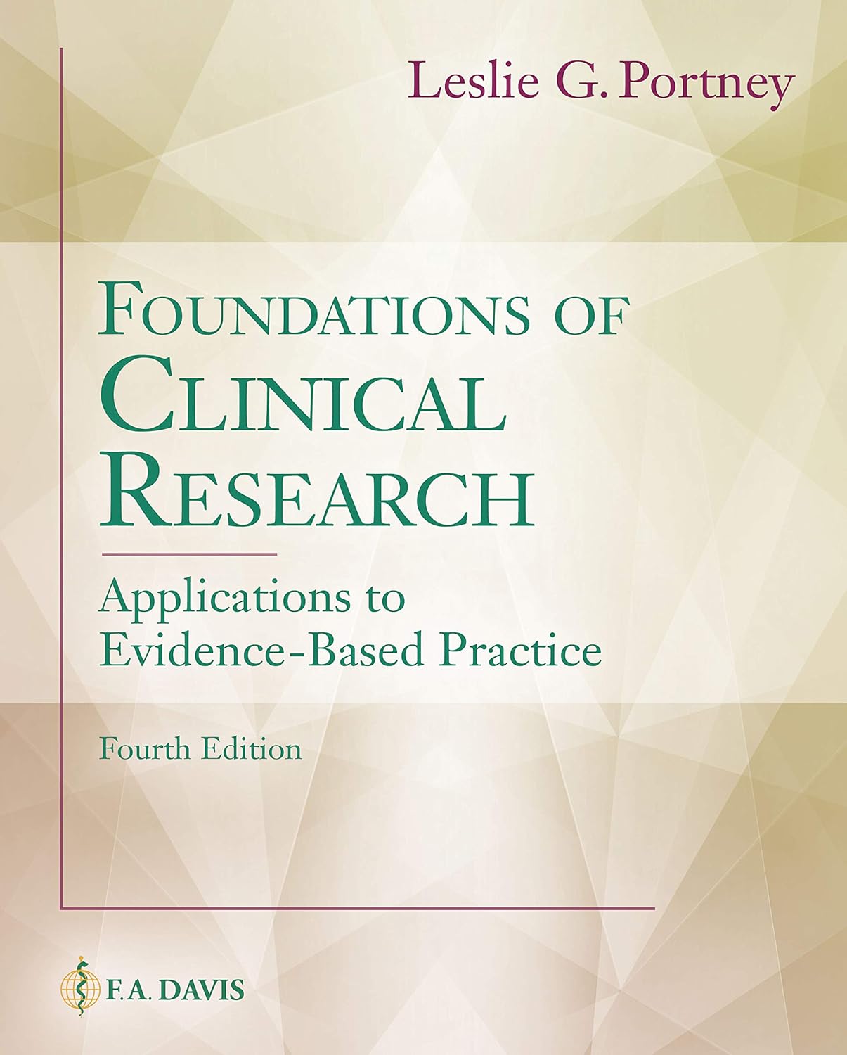 Foundations of Clinical Research: Applications to Evidence-Based Practice      Fourth Edition