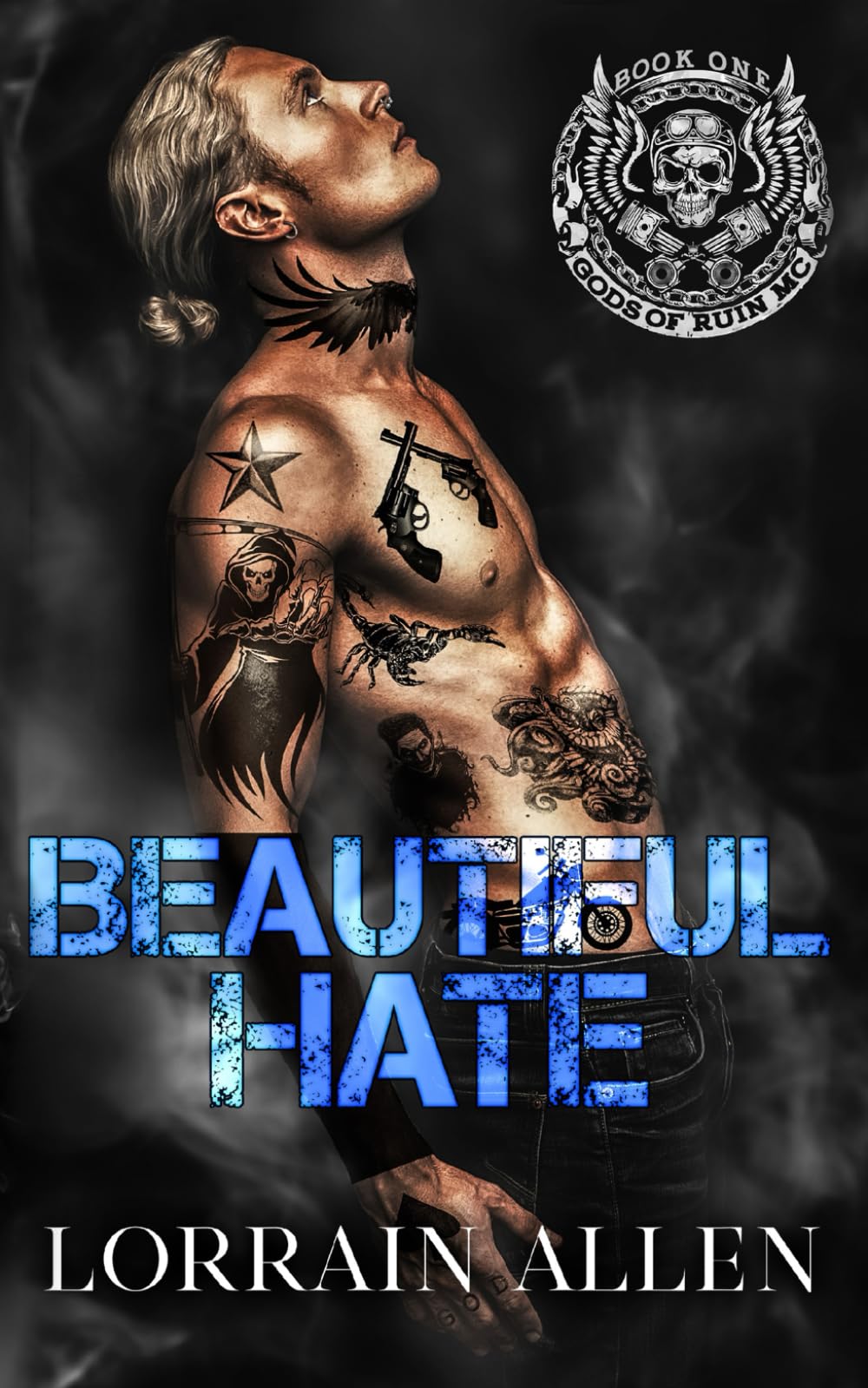 Beautiful Hate: A Dark MC Romance: A Dark MC Romance (Gods of Ruin MC Book 1)