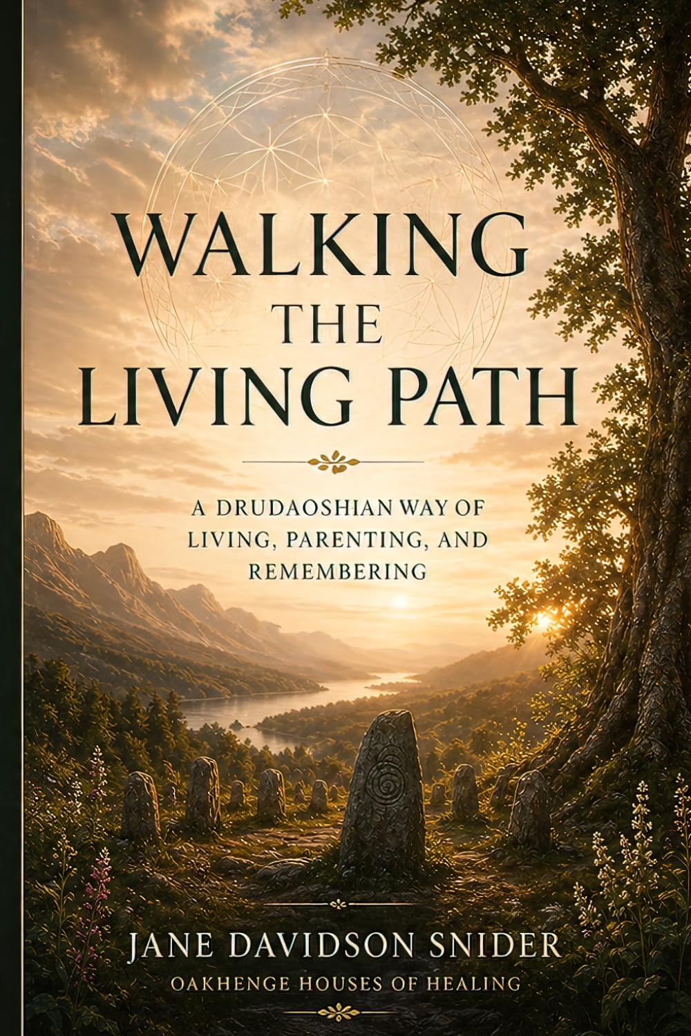 Walking the Living Path: A Drudaoshan Way of Living, Parenting, and Remembering