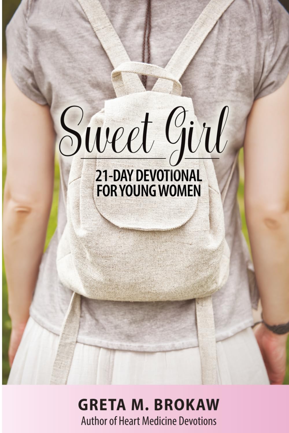 Sweet Girl: 21-Day Devotional for Young Women