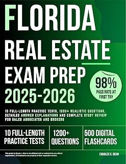 Florida Real Estate Exam Prep 2025–2026: 10 Full-Length Practice Tests, 1200+ Realistic Questions, Detailed Answer Explanations and Complete Study Review for Sales Associates and Brokers