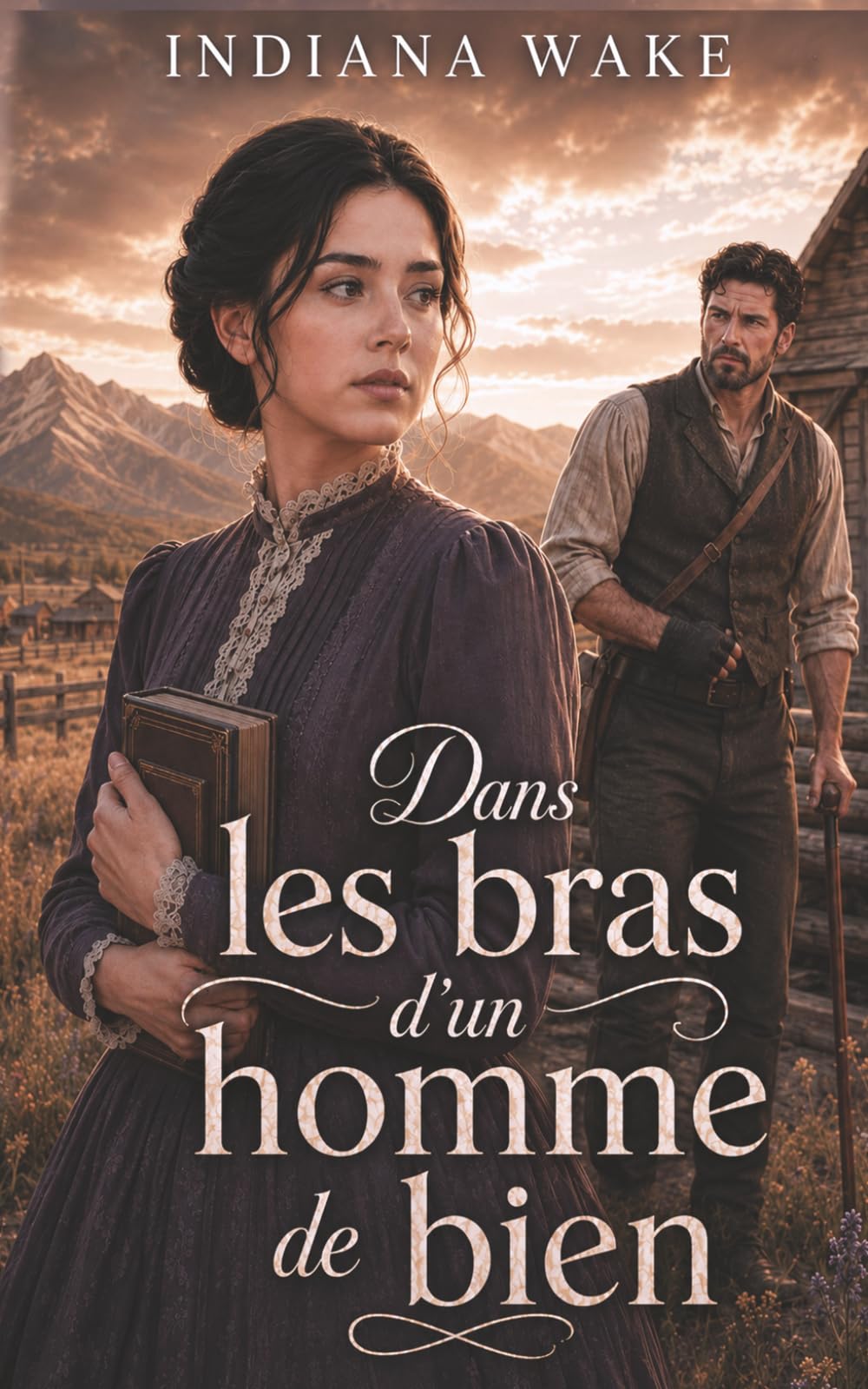 Dans les bras d’un homme de bien (L’amour d’une vie)
