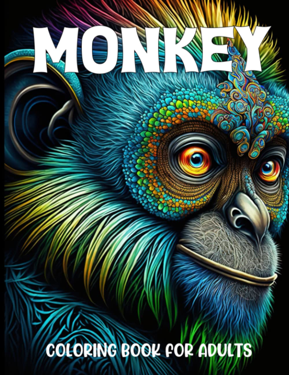 Monkey Coloring Book For Adult: An Adult Coloring Book with Beautiful Monkeys, Apes, Gorillas Designs for Adult Relaxation and Stress Relief