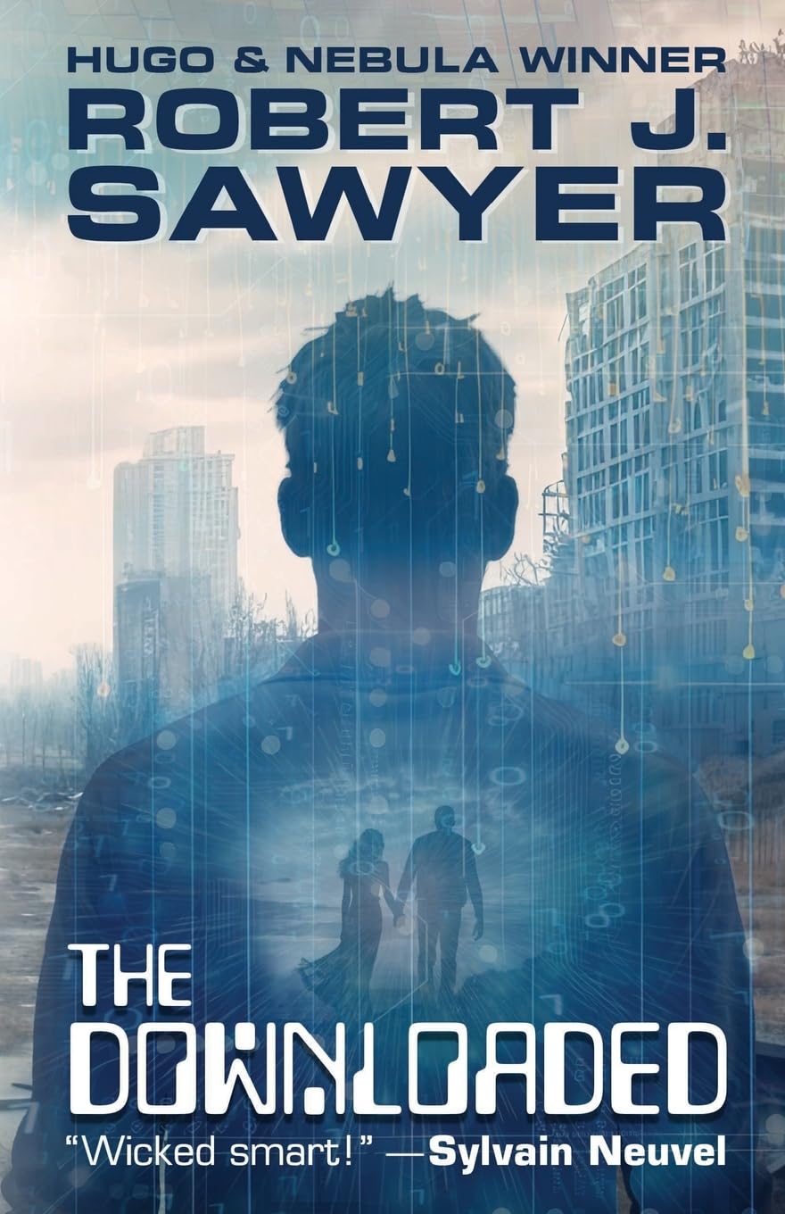 The Downloaded [Paperback] Sawyer, Robert J.