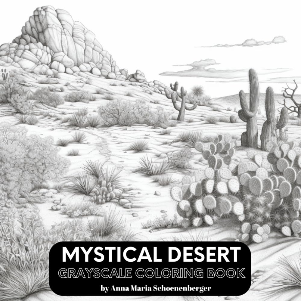 MYSTICAL DESERT Grayscale Coloring Book: Painted Desert Landscapes