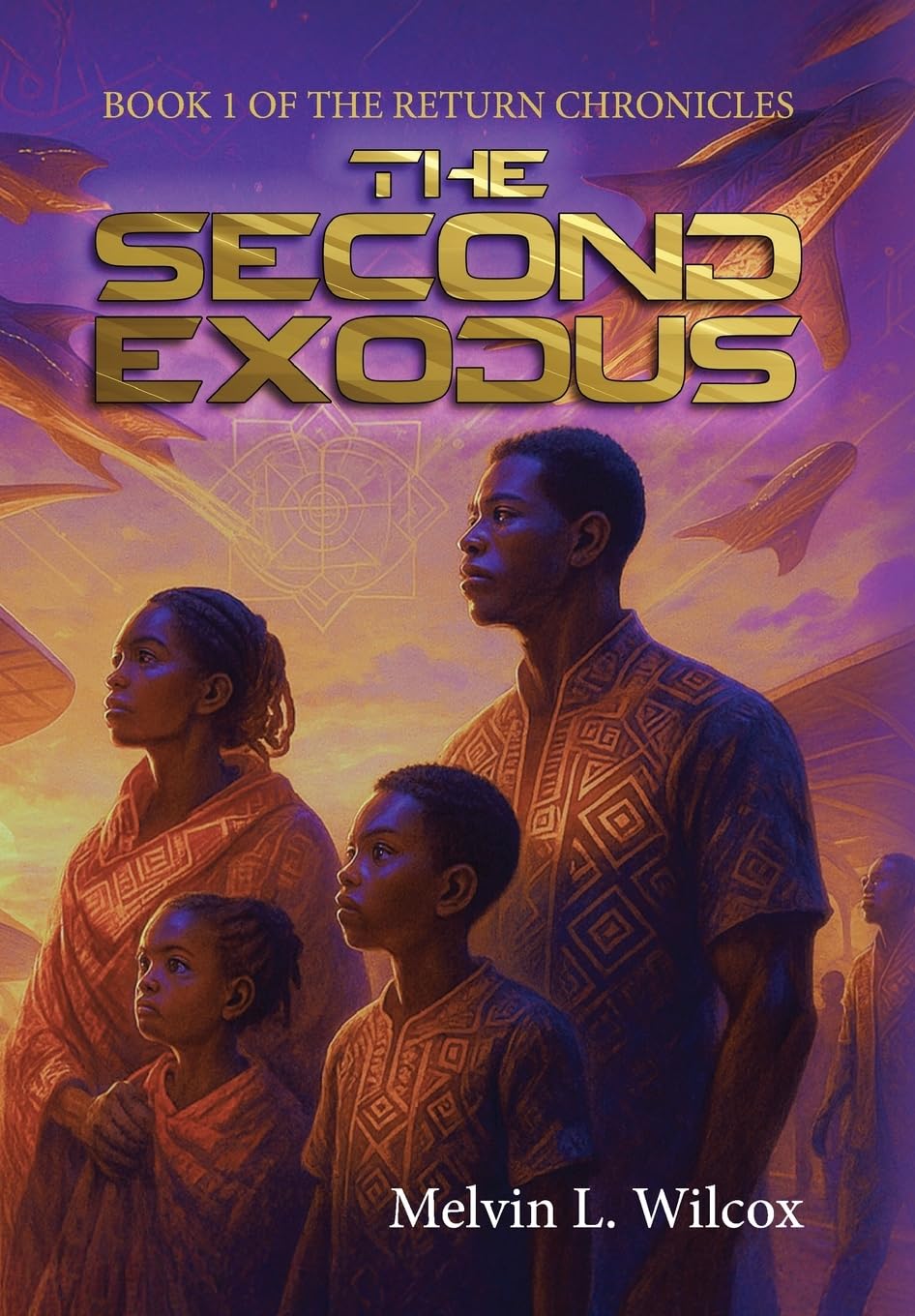 The Second Exodus: BOOK 1 OF THE RETURN CHRONICLES