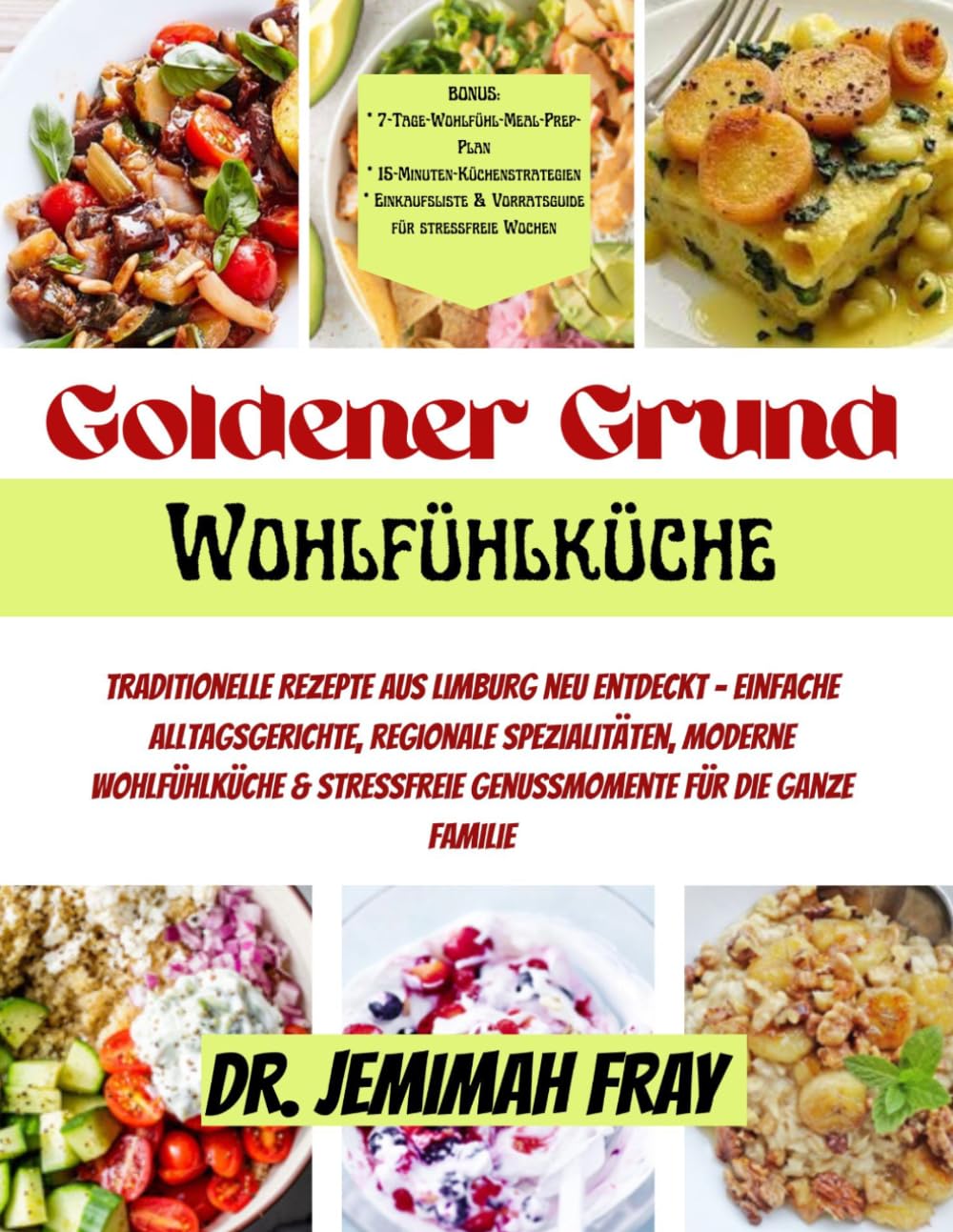 Goldener Grund Wohlfühlküche: Einfache Alltagsgerichte, regionale Spezialitäten, moderne Wohlfühlküche & stressfreie Genussmomente für die ganze Familie.