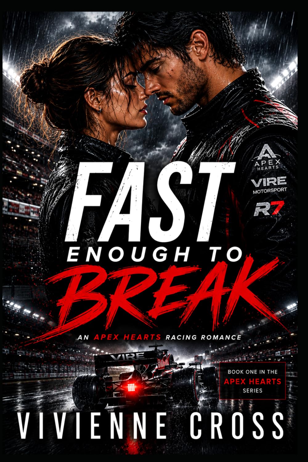 Fast Enough to Break: An Apex Hearts Racing Romance (The Apex Hearts Series)