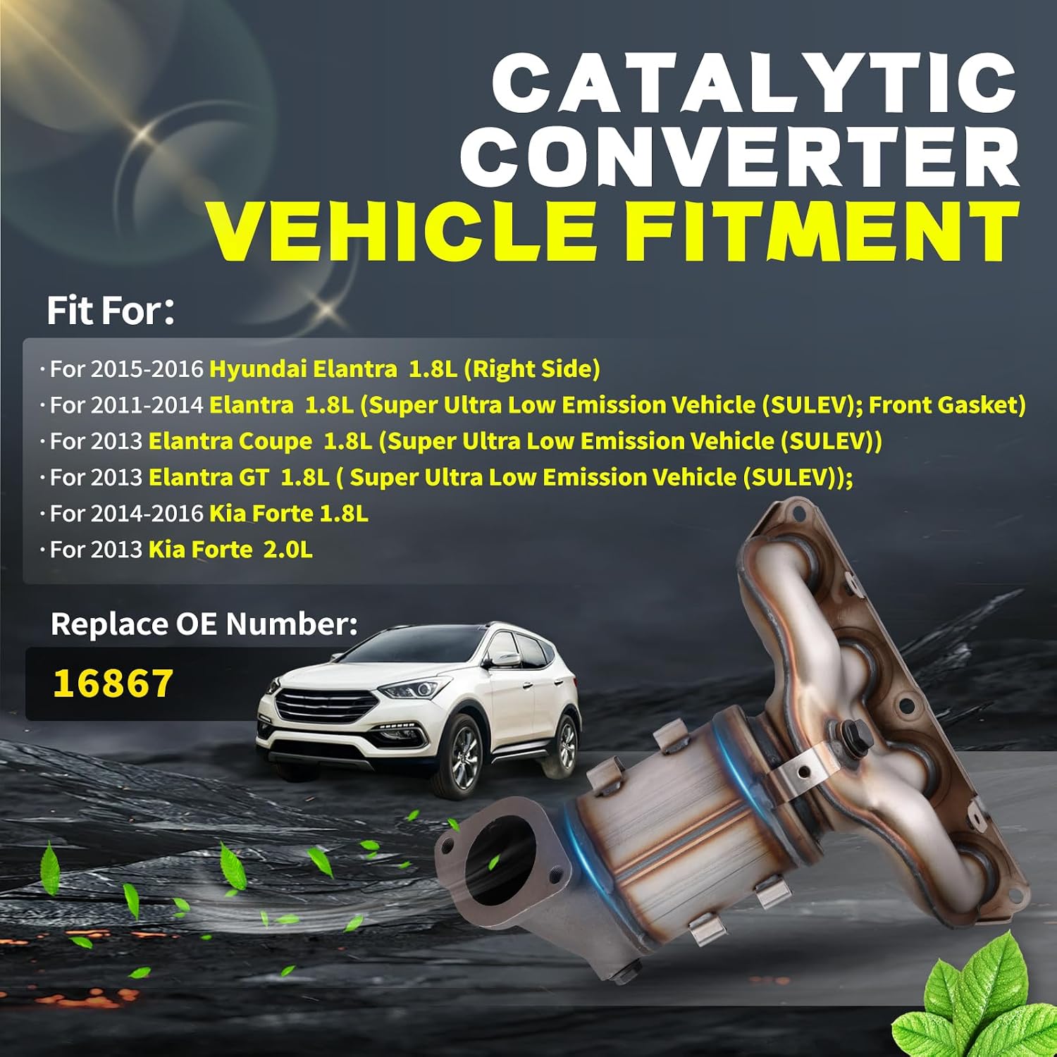 Catalytic Converter for 2011-2016 Hyundai Elantra 1.8L, Compatible with Elantra Coupe/GT 2013 SULEV & Kia Forte 2013-2016 1.8L/2.0L, Replaces 16867 (EPA Compliant)