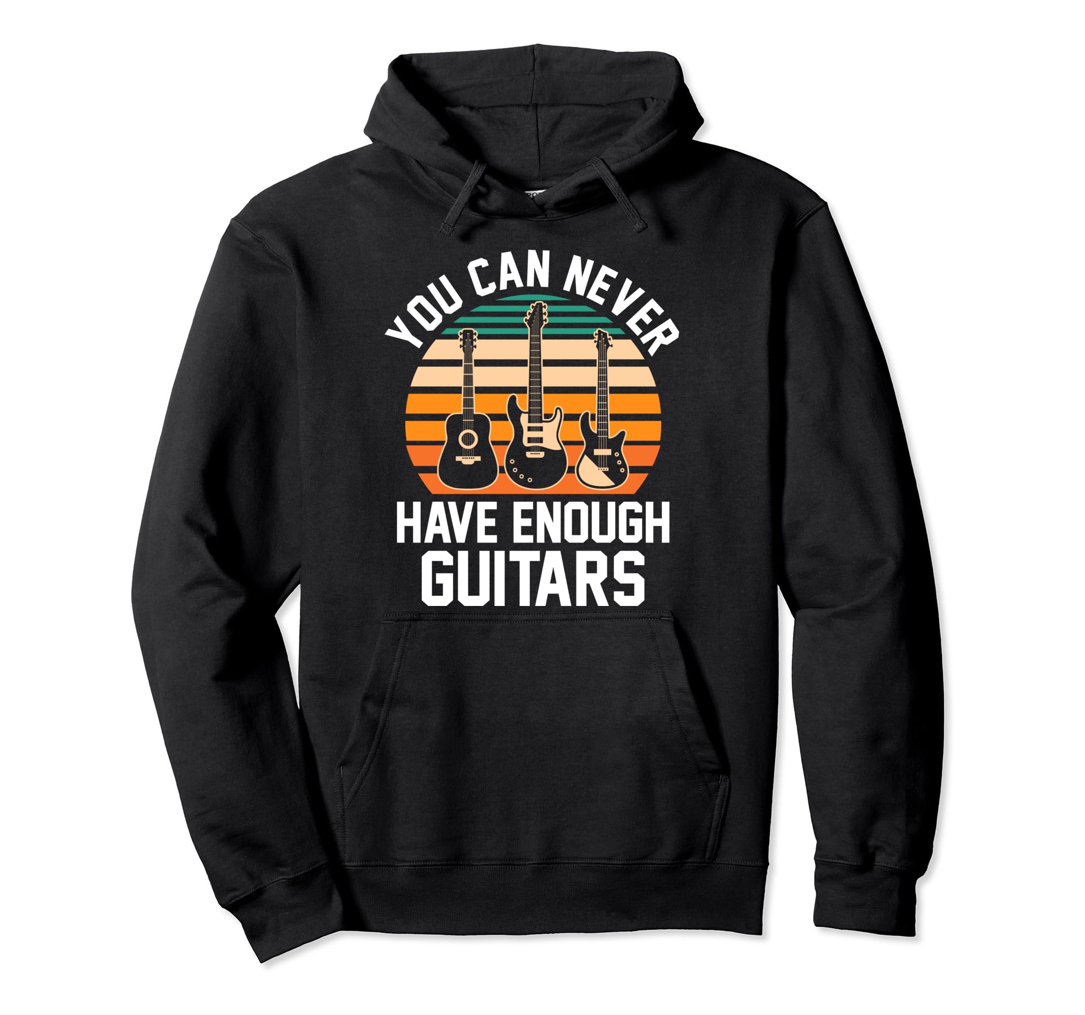 You can never have enough guitars Guitar Pullover Hoodie, Black