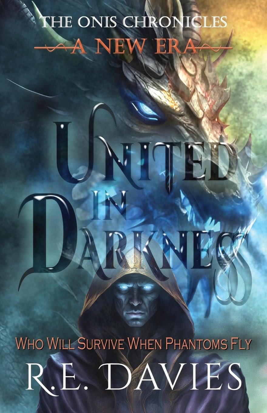 A New Era: United In Darkness: 6 (The Onis Chronicles - A Fantasy Adventure Series)