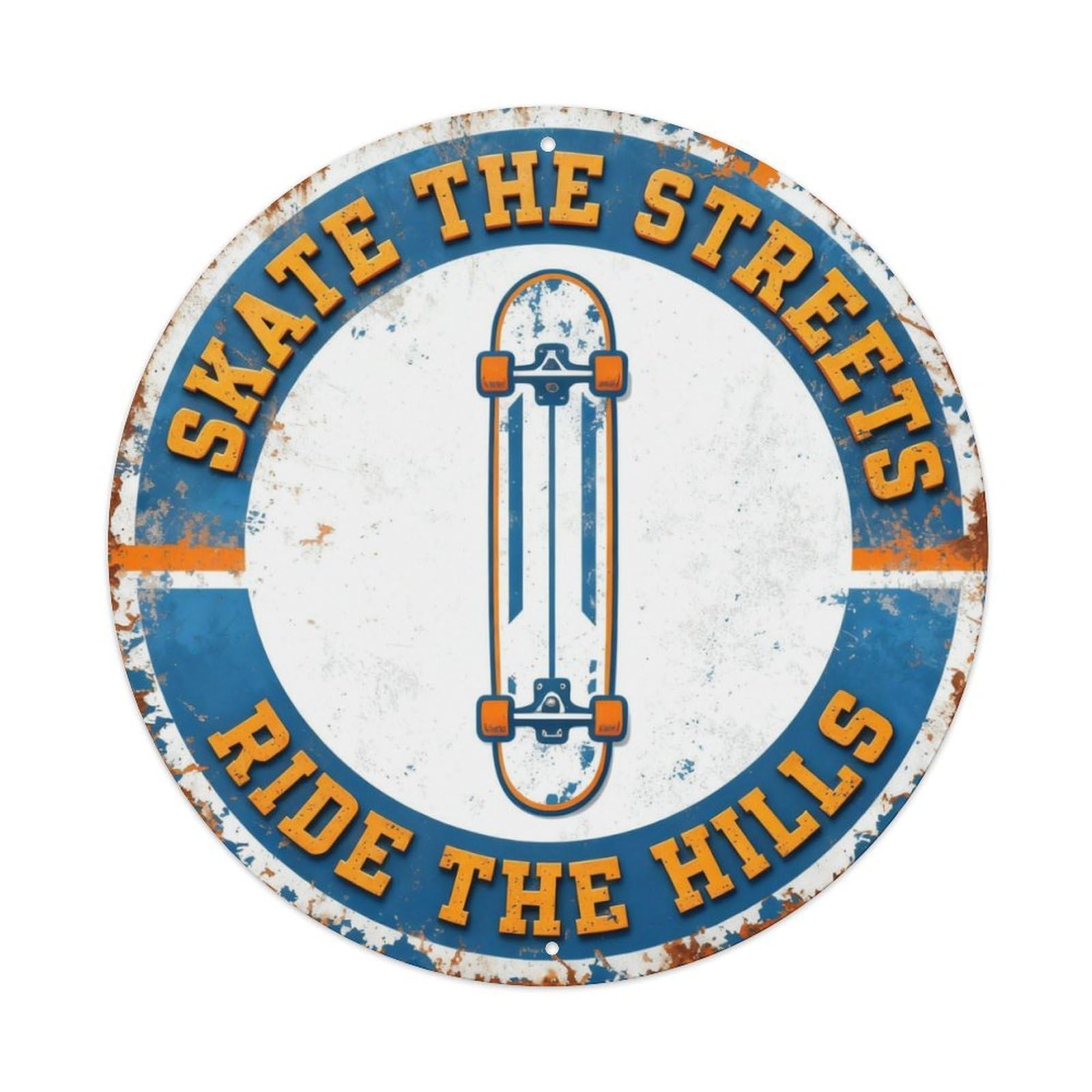Skate The Streets Ride The Hills Metal Tin Sign Plaque