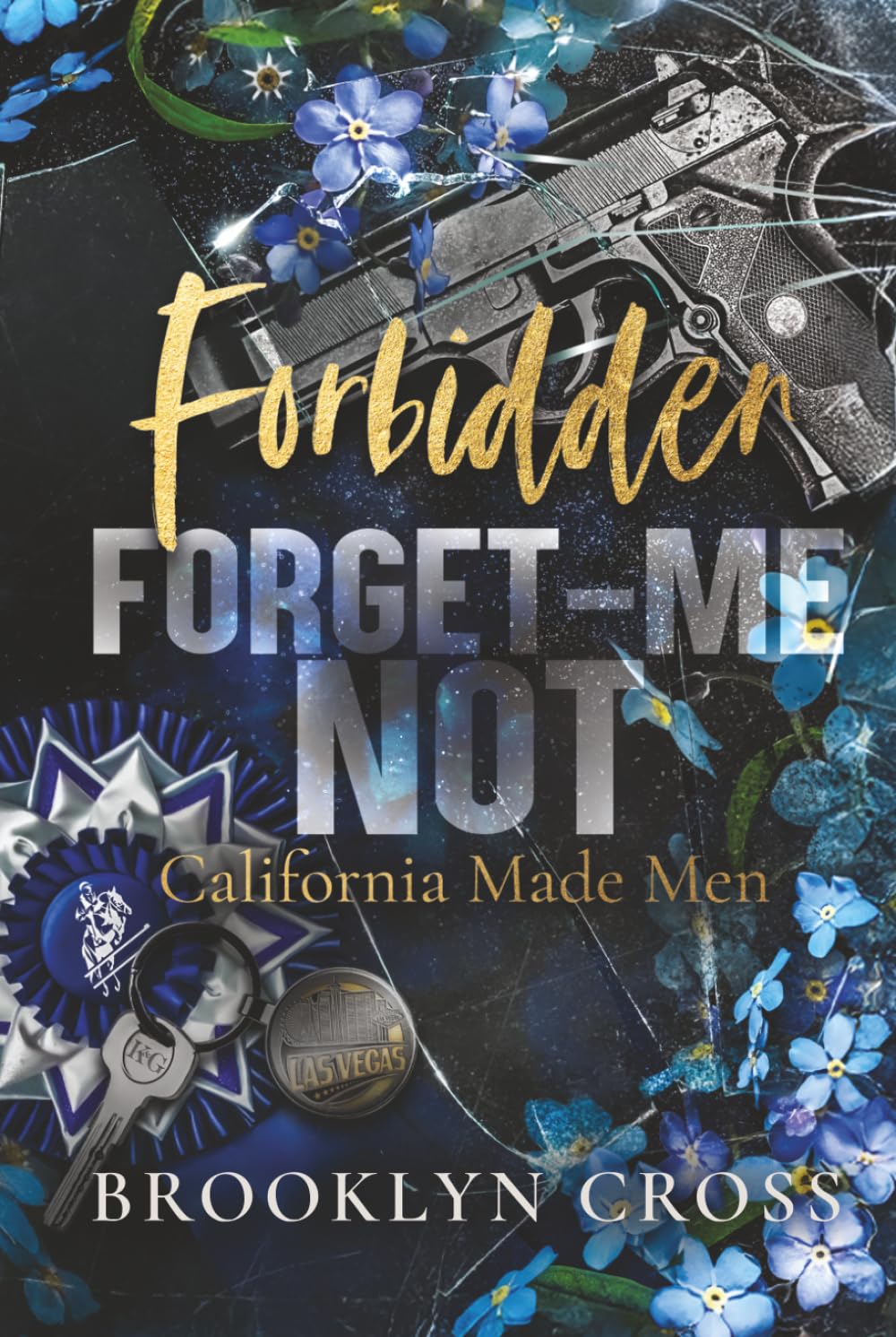 Forbidden Forget-Me-Not: An Age Gap Mafia Forbidden Bodyguard Romance (California Made Men)