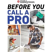 Family Handyman Before You Call a Pro Save Money and Time with These Essential DIY Skills.