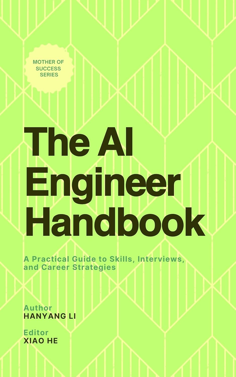 The AI Engineer Handbook: A Practical Guide to Skills, Interviews, and ...