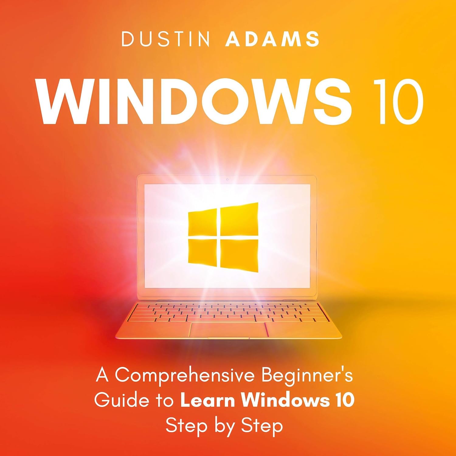 Windows 10: A Comprehensive Beginner's Guide to Learn Windows 10 Step by Step    
	                
	            

                 
                        Audible Audiobook 
                  
                        – Unabridged