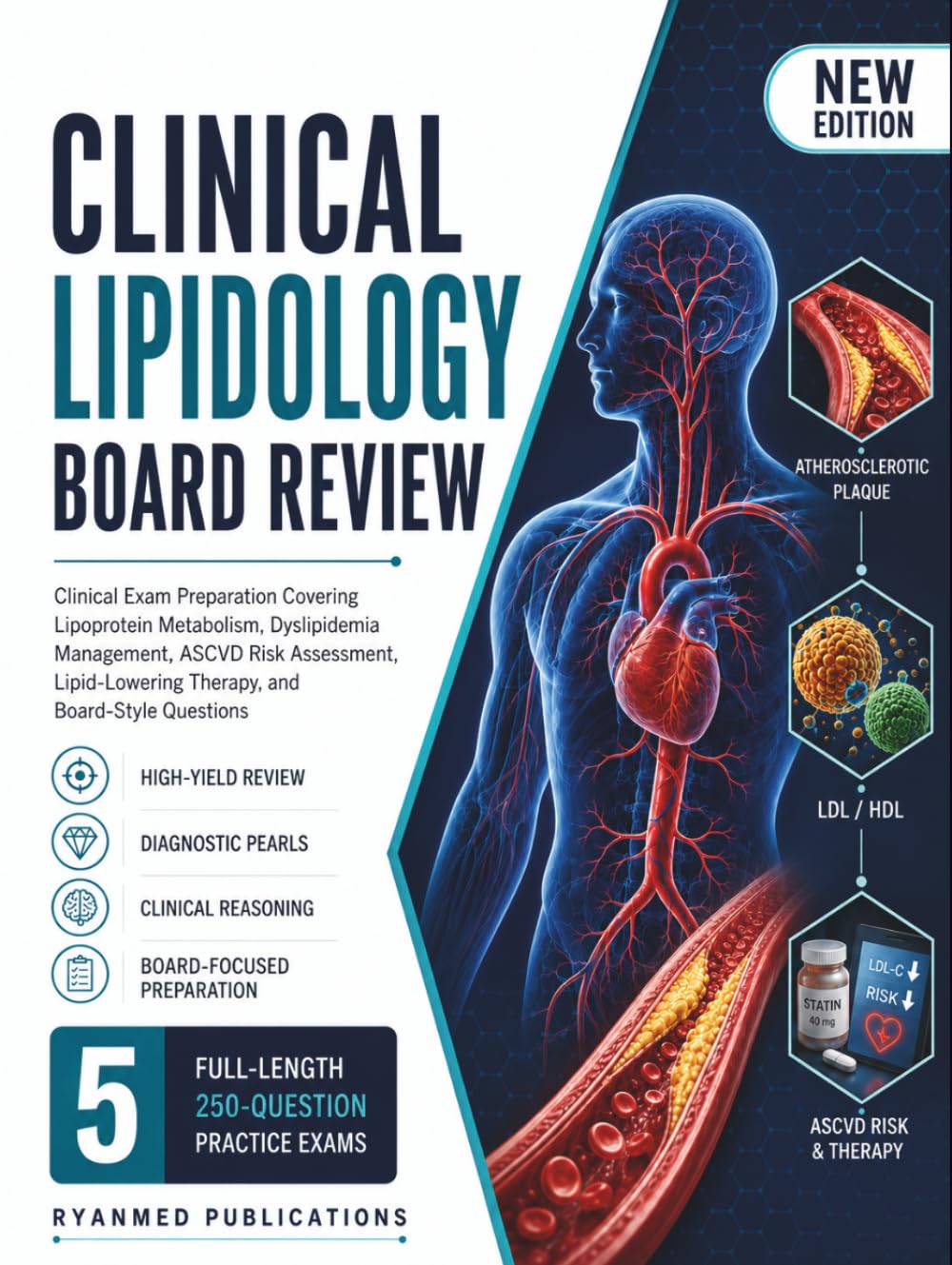 Clinical Lipidology Board Review: Clinical Exam Preparation Covering Lipoprotein Metabolism, Dyslipidemia Management, ASCVD Risk Assessment, Lipid-Lowering Therapy, and Board-Style Questions