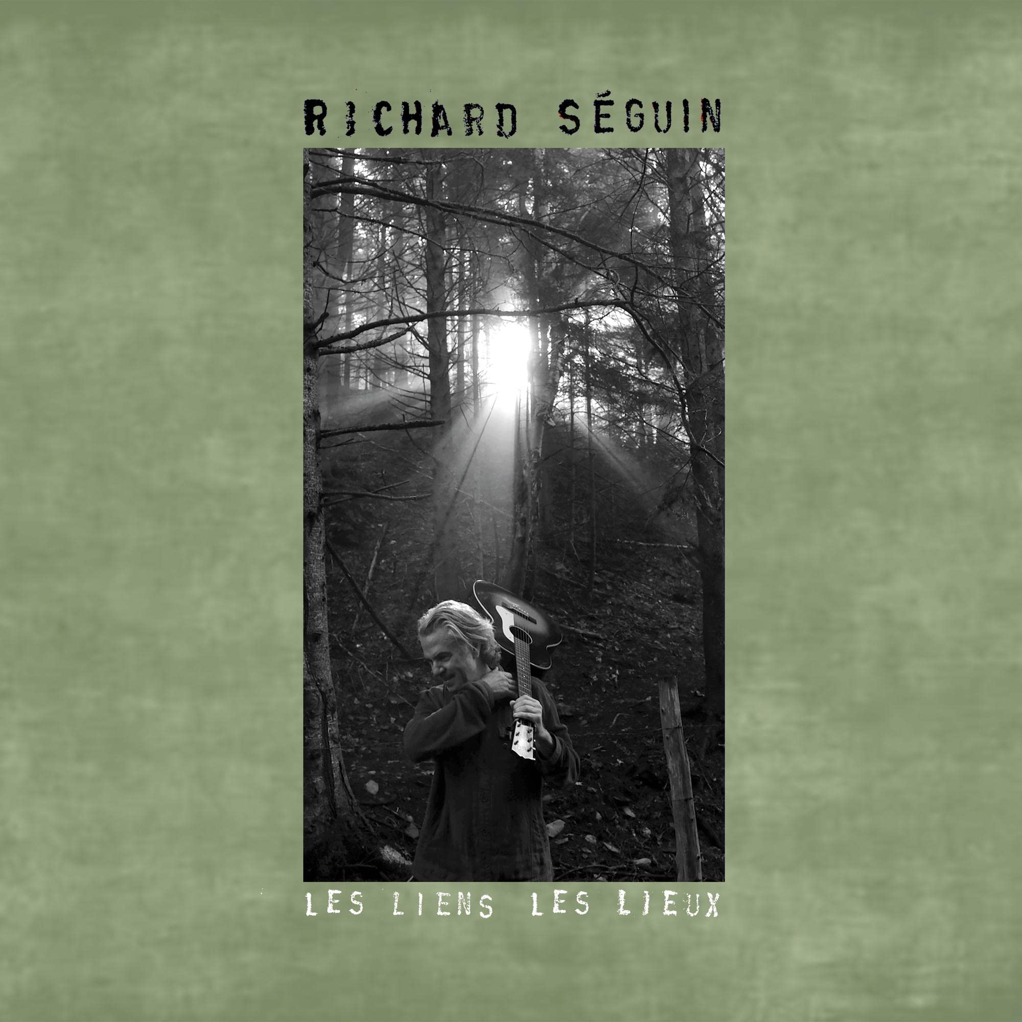 Les Liens Les Lieux [Audio CD] Richard Seguin