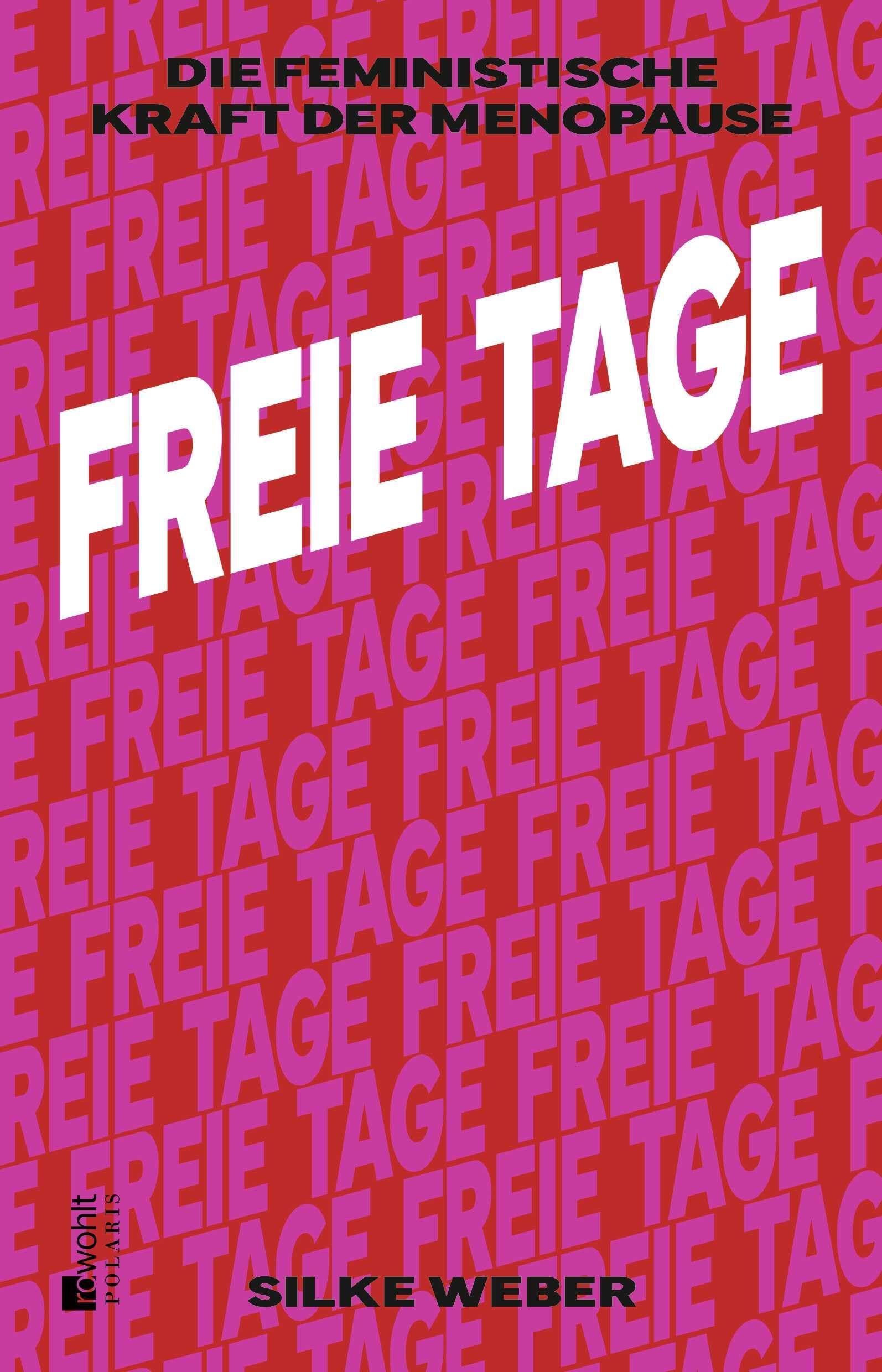 Freie Tage: Die feministische Kraft der Menopause