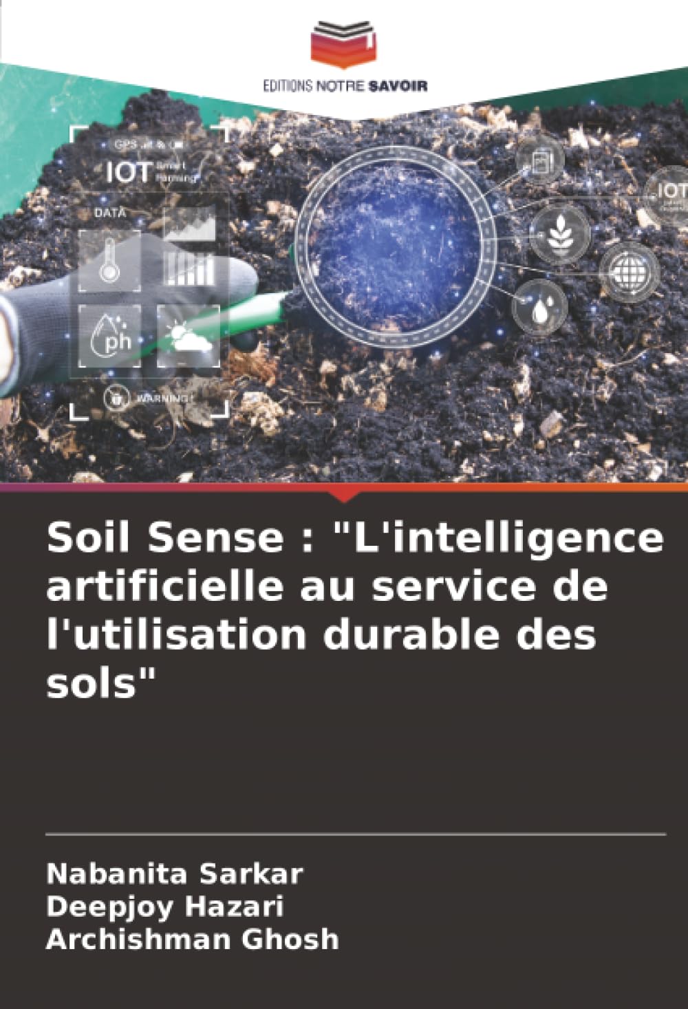 Soil Sense : "L'intelligence artificielle au service de l'utilisation durable des sols"
