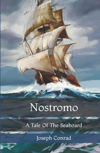 Nostromo: A Tale Of The Seaboard