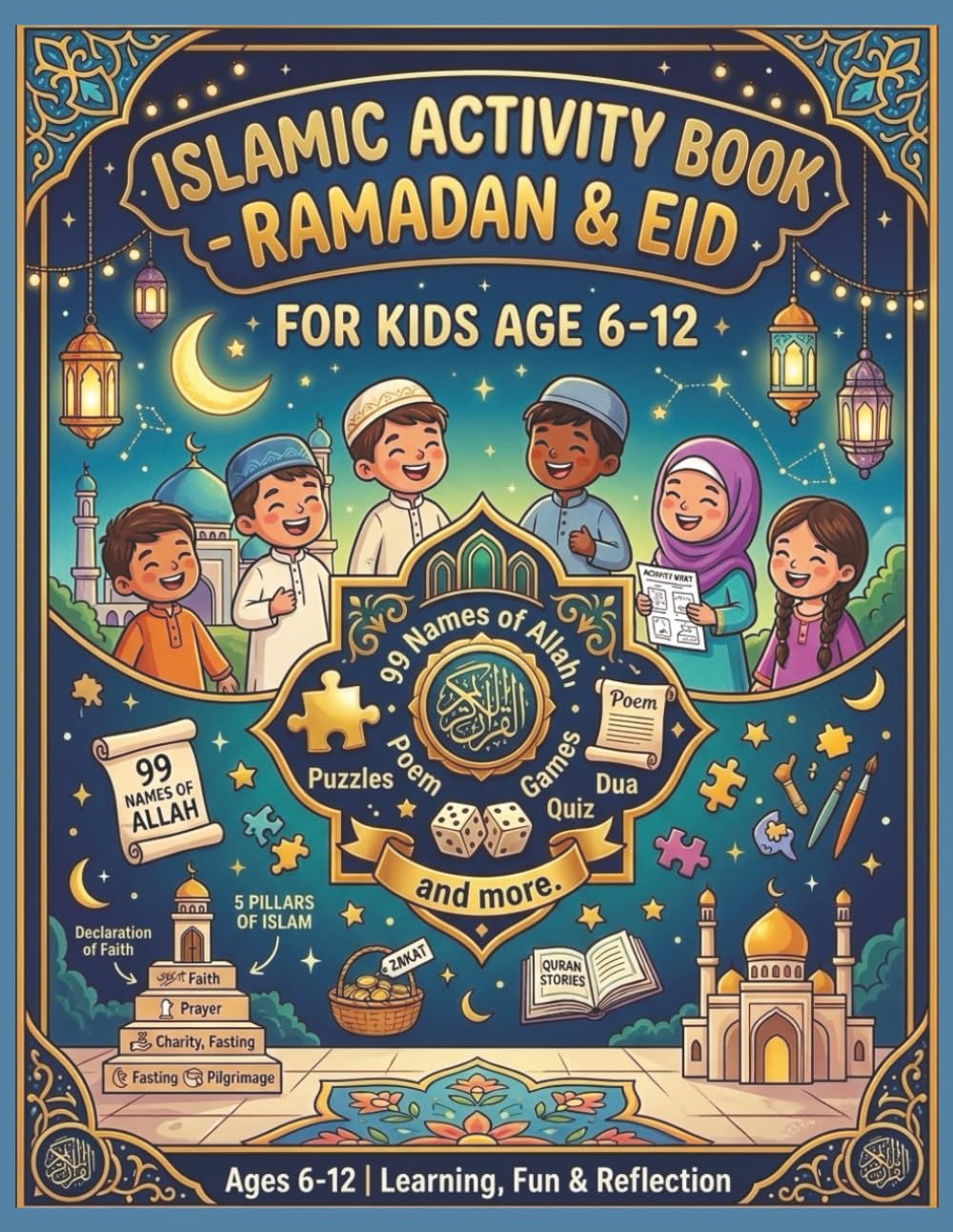 Islamic Activity Book: Ramadan & Eid Workbook for Muslim Kids Ages 6-12 | 99 Names of Allah | Pillars of Islam | Islamic Activities, Coloring Page, ... Inches, 90 Pages | Puzzle Solution Included