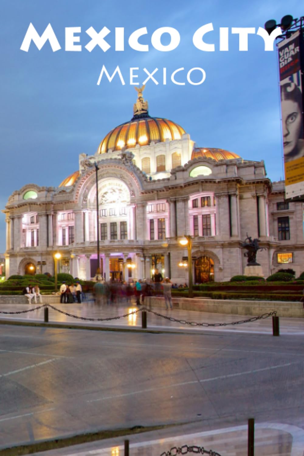 The world is too big to stay in one place, Mexico City is calling and I must go: a Blank Sketchbook for Artists, Drawing, Doodling, Writing, and ... Souls and Travel Lovers.: 100 pages, 6x9 ma