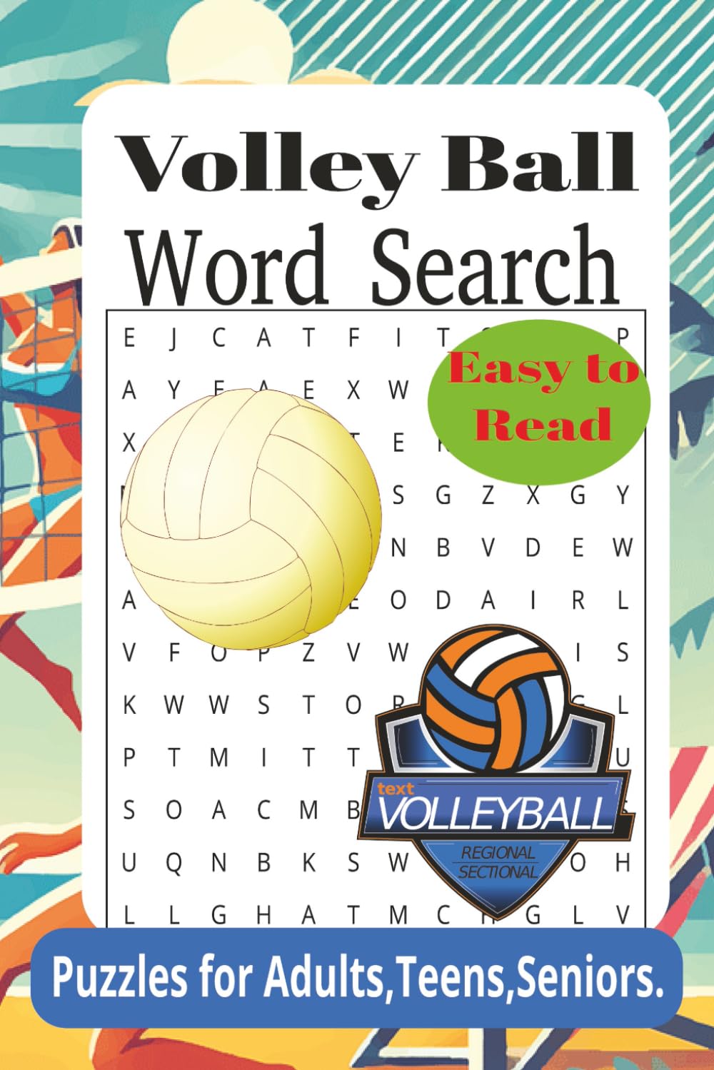 Volleyball Word Search Puzzle Book: Easy & Relaxing Volleyball Word Search Puzzles for Adults & Seniors | Large Print with Solutions | 6x9 Inches | 55 Puzzles