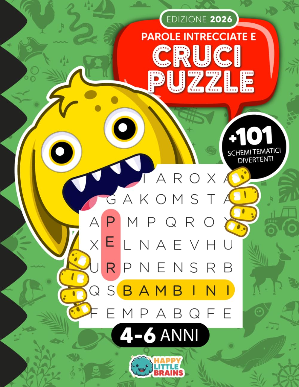 Parole Intrecciate e Crucipuzzle per Bambini Dai 4 Ai 6 Anni: 101 Schemi Tematici Divertenti