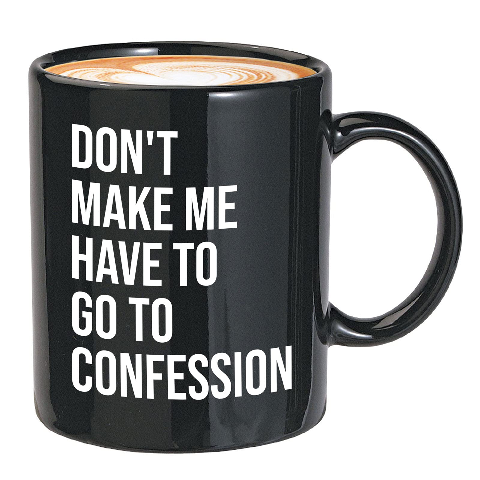 Bubble HugsCatholic Coffee Mug 11 oz, Don't Make Me Have to Go to Confession Funny Christian Catholic Bible Appreciation Sarcasm Priest Pastor Father's Day, Black