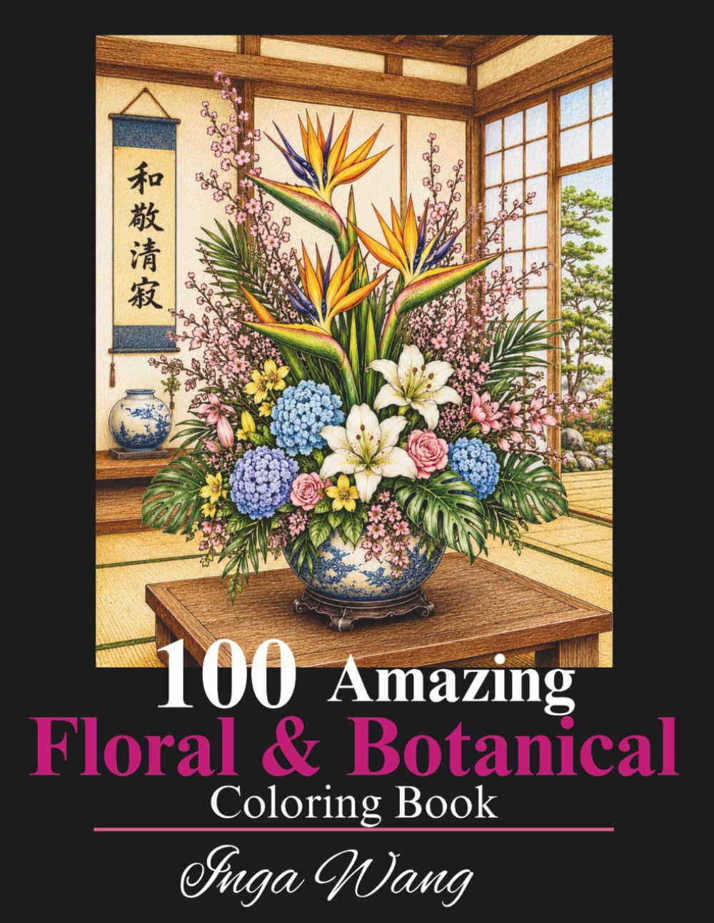 100 Amazing Floral & Botanical Coloring Book