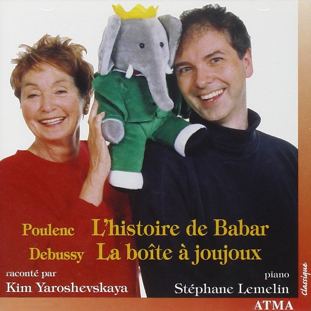 L'histoire de Babar [Audio CD] F. Poulenc; Stephane Lemelin; Francis Poulenc and Claude Debussy