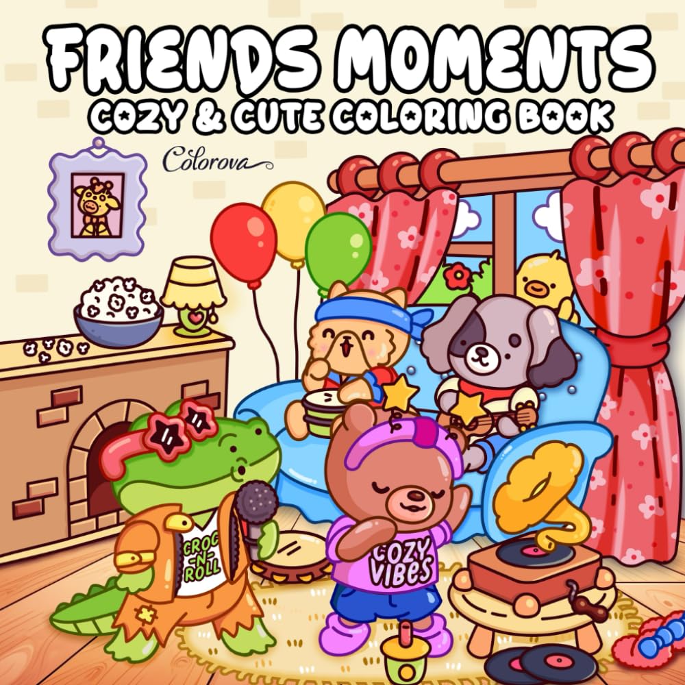 Friends Moments: Cute and Cozy Coloring Book for Adults & Teens, Featuring Playful Times with Buddies, Sweet Adventures & Fun Everyday Activities for Relaxation (Adorable Animal Characters)