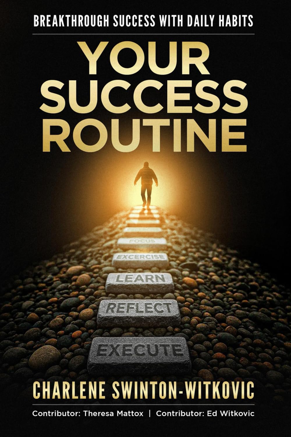 Your Success Routine: Breakthrough Success with Daily Habits