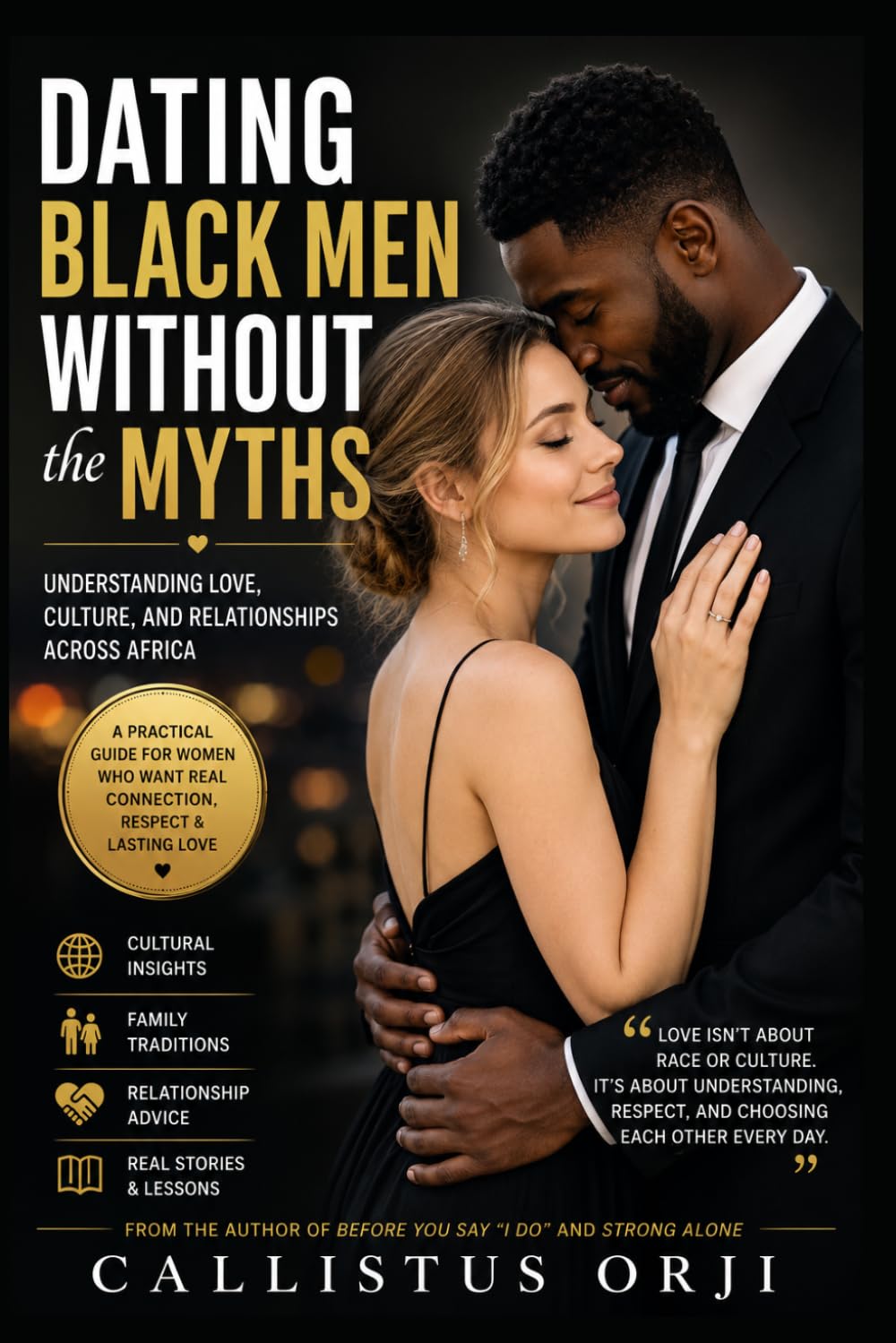 Dating Black Men Without the Myths: Understanding love, culture across Africa.