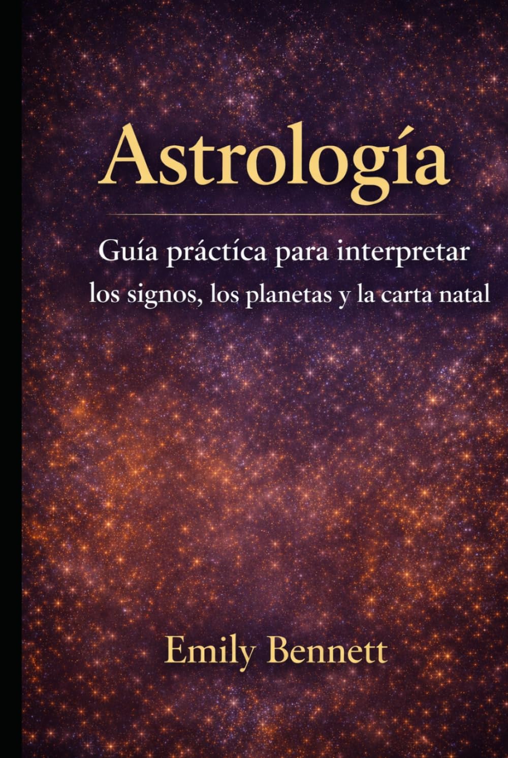 Astrología Guía práctica para interpretar los signos, los planetas y la carta natal