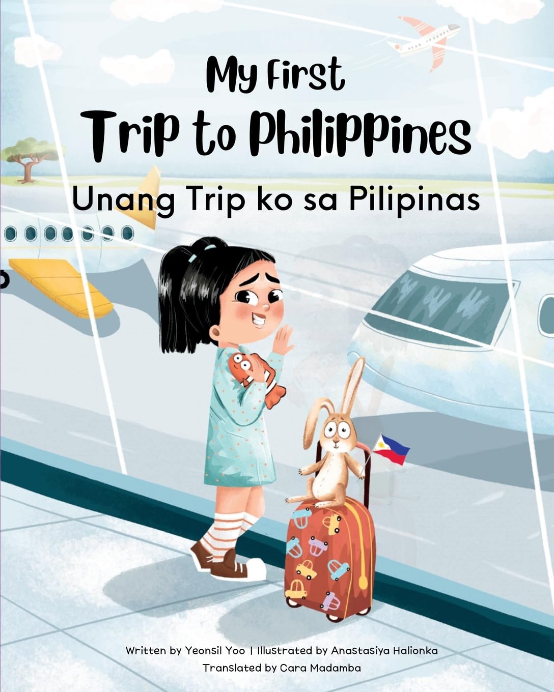 My First Trip to Philippines: Bilingual Tagalog-English Children's Book: 1 (Tagalog-English Kids' Collection)