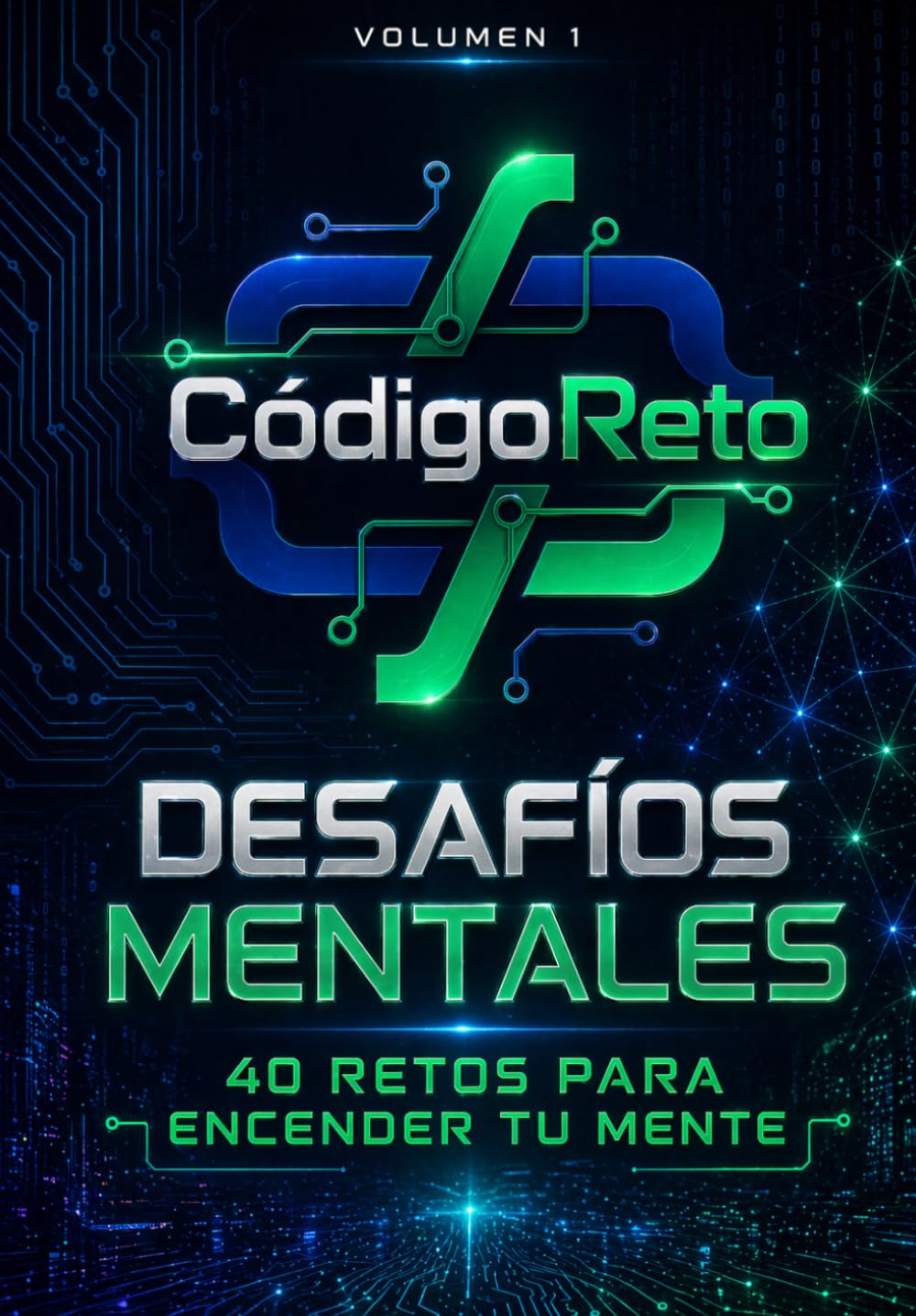 CÓDIGORETO: Desafíos Mentales - Volumen 1: 40 Desafíos MENTALES para entrenar tu lógica, velocidad y agudeza táctica | Entrenamiento cognitivo de Alta Intensidad
